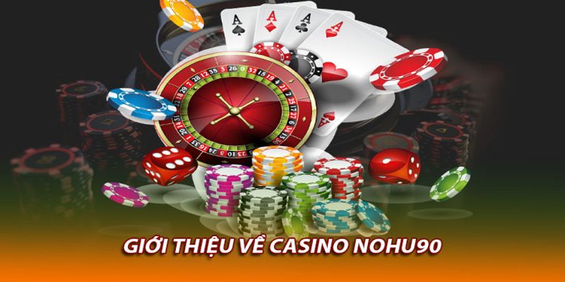 Casino nohu90 sảnh cược có lượt truy cập khủng