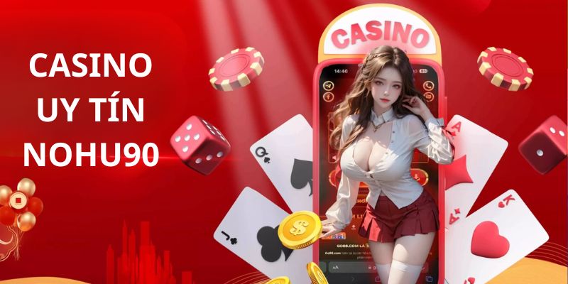 Thông tin chung về Casino uy tín