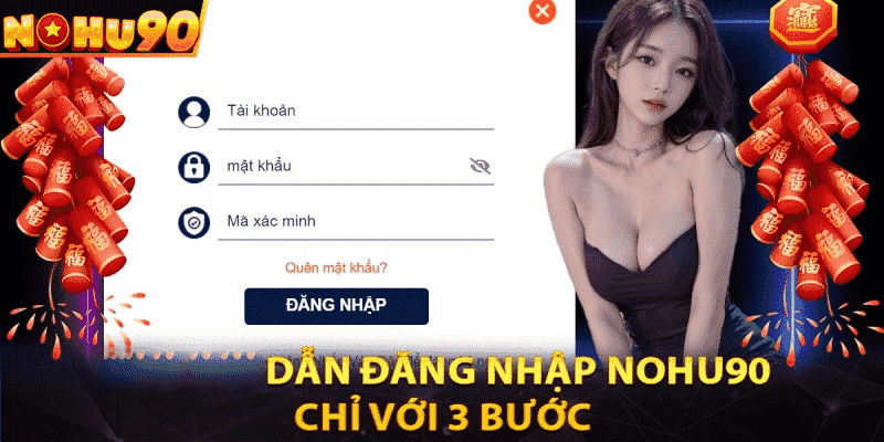 Đăng Nhập Nohu90 Với Các Thao Tác Đơn Giản Và Dễ Thực Hiện