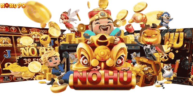 Top game nổ hũ uy tín nhất hiện nay - Khám phá cùng Nohu90